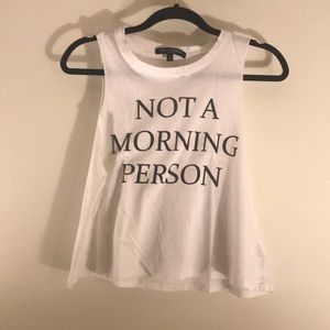 One Clothing - Small “Not a morning person” tank